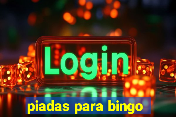 piadas para bingo